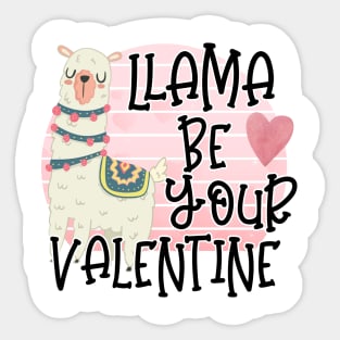 Llama Be Your Valentine Sticker